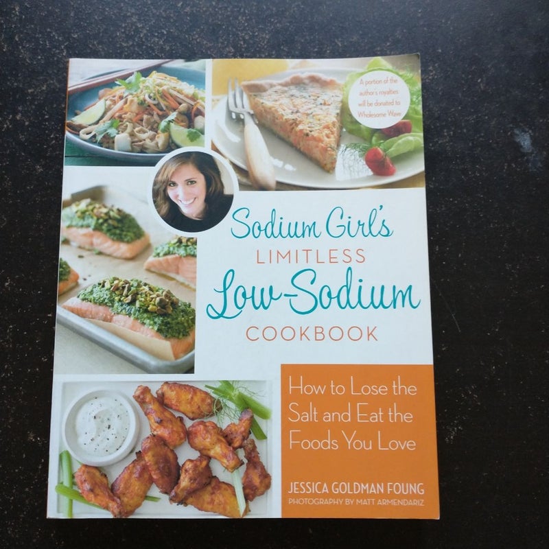 Sodium Girl's Limitless Low-Sodium Cookbook