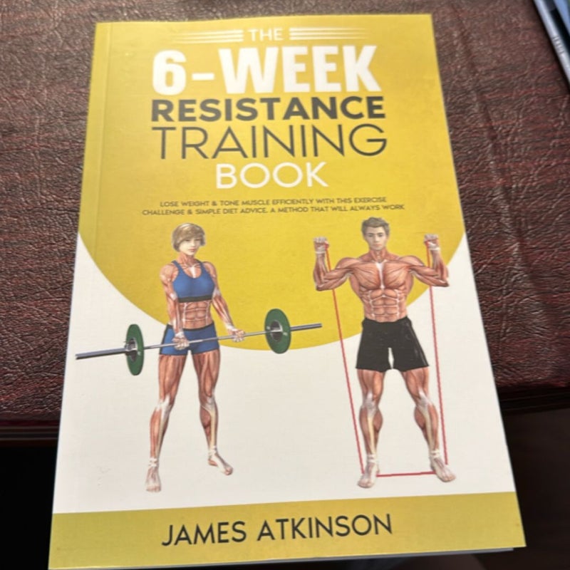 The 6-Week Resistance Training Book