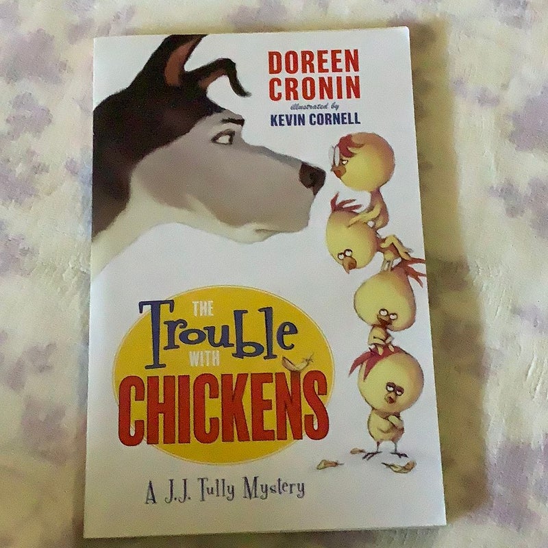 The Trouble with Chickens 