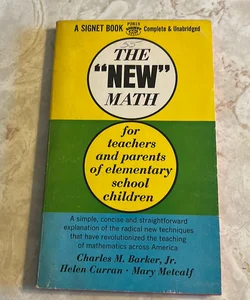 The “New” Math for Teachers and Parents of Elementary School Children