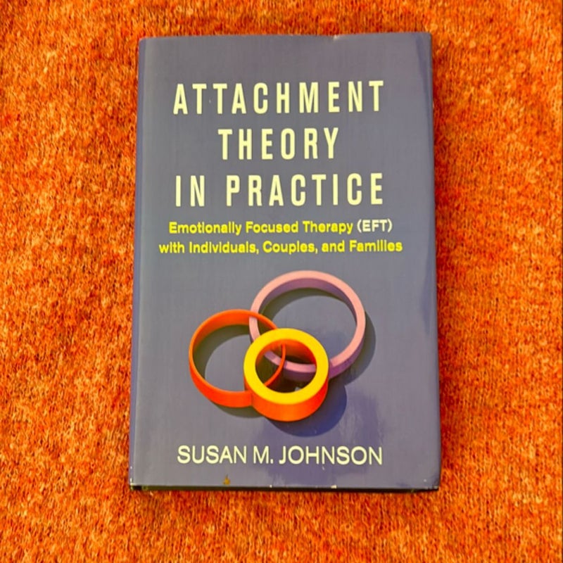 Attachment Theory in Practice