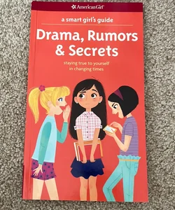 A Smart Girl's Guide: Drama, Rumors and Secrets
