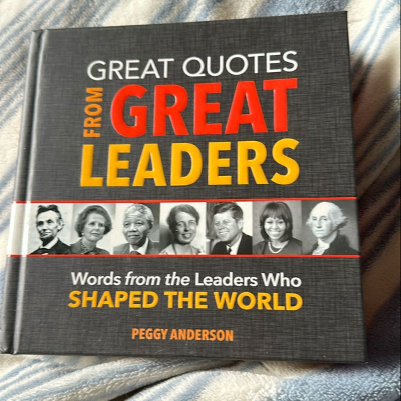 Great quotes from great leaders