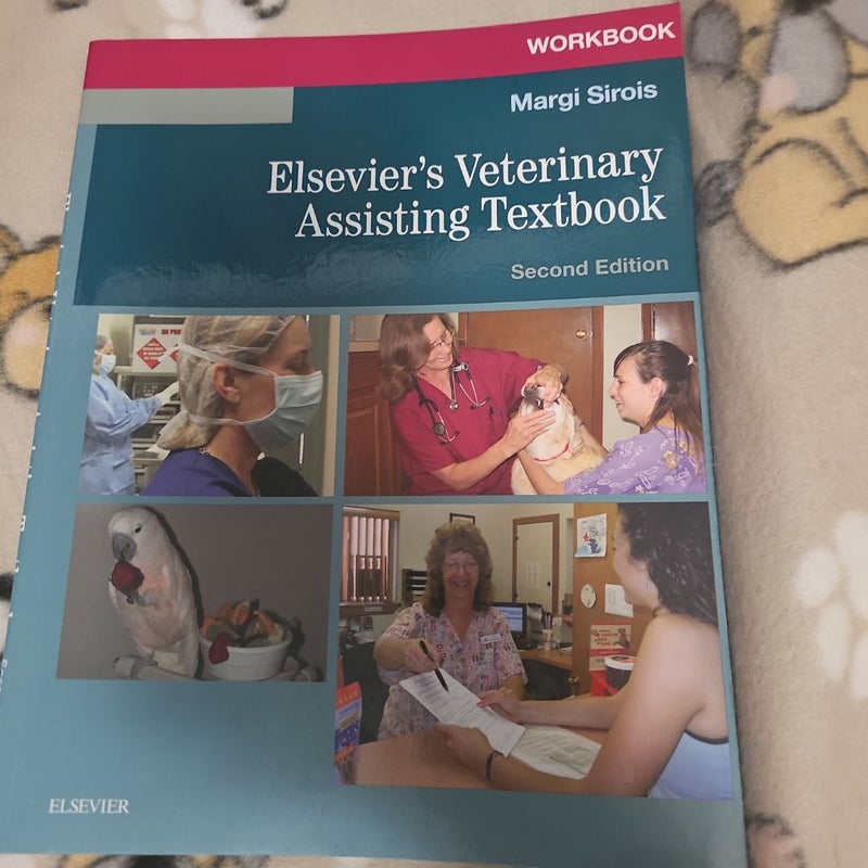 Workbook for Elsevier's Veterinary Assisting Textbook