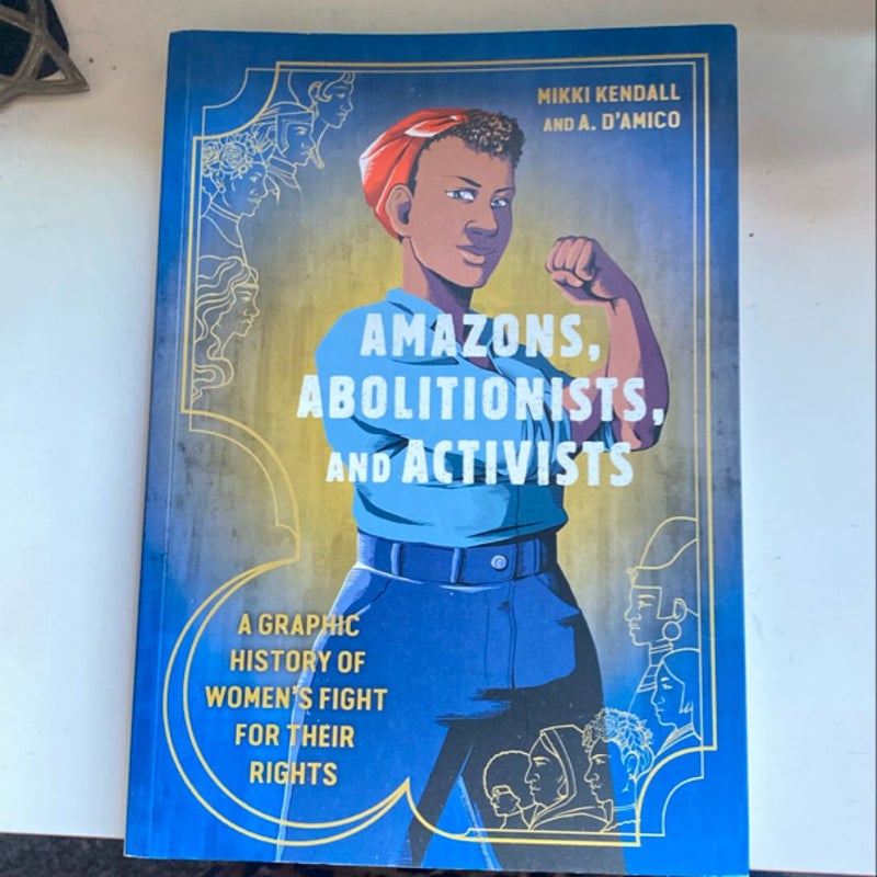 Amazons, Abolitionists, and Activists