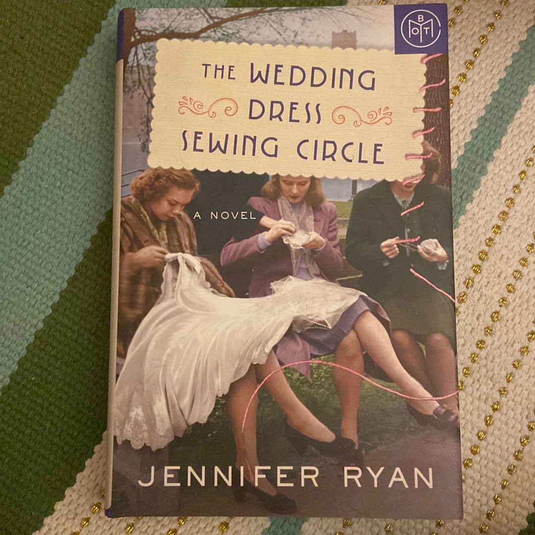 The Wedding Dress Sewing Circle by Jennifer Ryan Hardcover