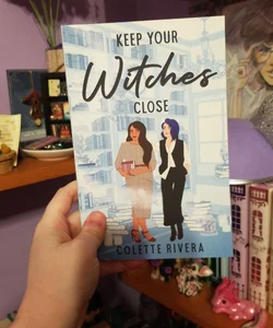 Keep Your Witches Close