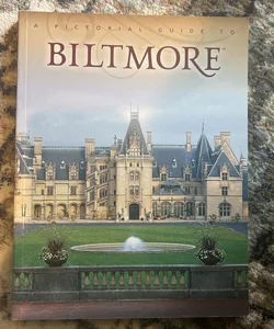 A Pictorial Guide to Biltmore 