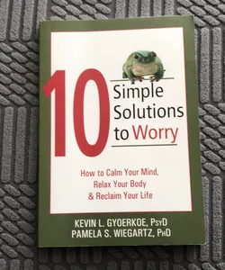 10 Simple Solutions to Worry