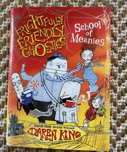 Frightfully Friendly Ghosties: School of Meanies