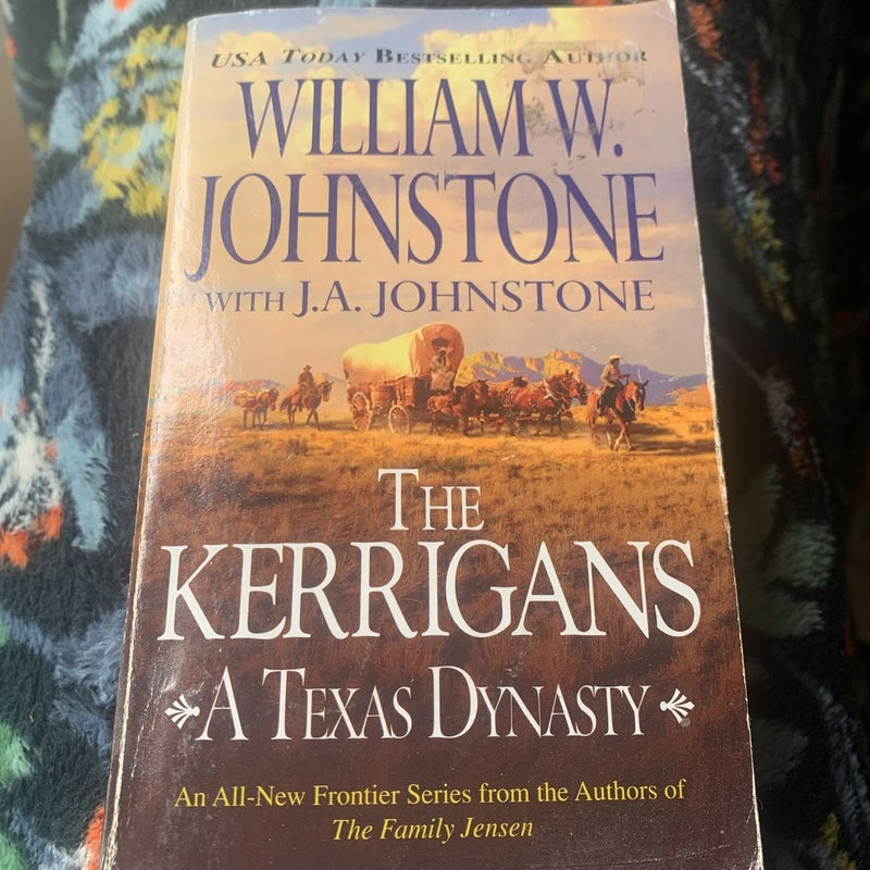 The Kerrigans: a Texas Dynasty