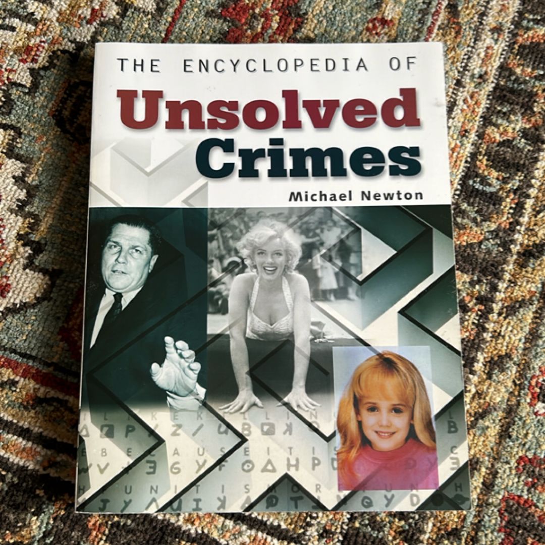 The Encyclopedia of Unsolved Crimes
