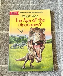 What Was the Age of the Dinosaurs?