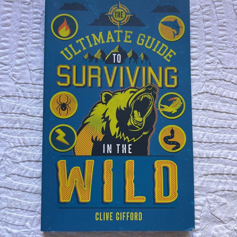 Ultimate guide to surviving in the wild