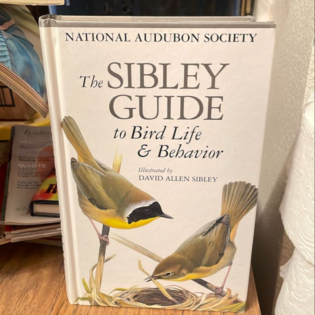 The Sibley Guide to Bird Life and Behavior