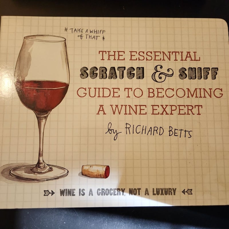 The Essential Scratch and Sniff Guide to Becoming a Wine Expert