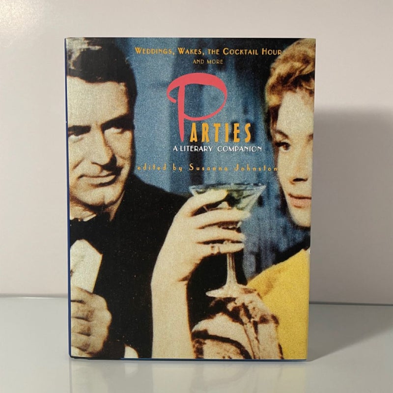 Weddings, Wakes, The Cocktail Hour and More Parties: A Literary Companion
