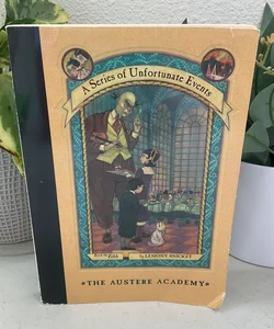 A Series of Unfortunate Events: Book #5: The Austere Academy