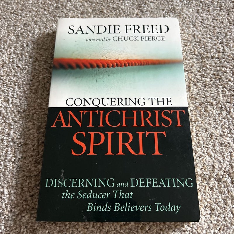 Conquering the Antichrist Spirit