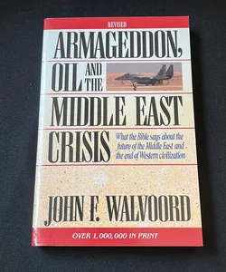 Armageddon, Oil and the Middle East Crisis