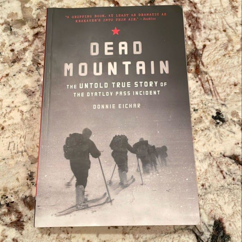 Dead Mountain: the Untold True Story of the Dyatlov Pass Incident (Historical Nonfiction Bestseller, True Story Book of Survival)