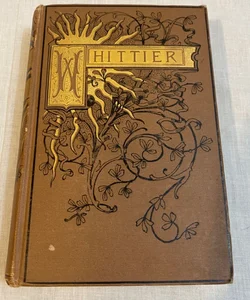 "The Early Poems of John Greenleaf Whittier" copyright 1884