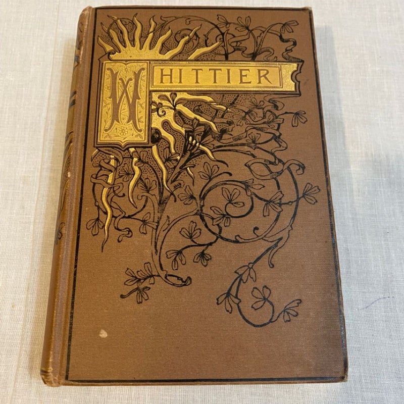 "The Early Poems of John Greenleaf Whittier" copyright 1884