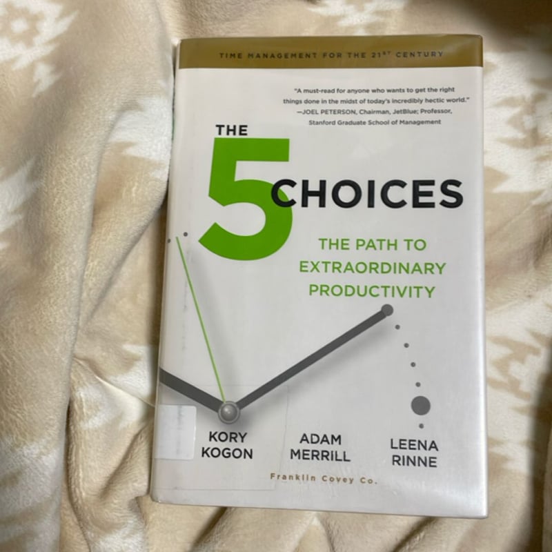 The 5 Choices by Kory Kogon, Adam Merrill, Leena Rinne