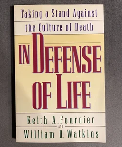 In Defense of Life