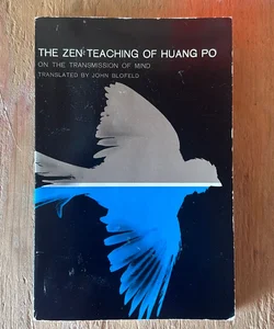 The Zen Teaching of Huang-Po