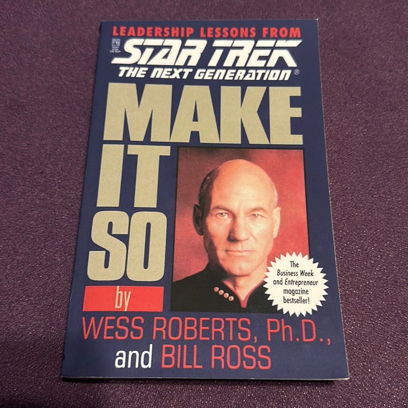 Make It So: Leadership Lessons from Star Trek: the Next Generation