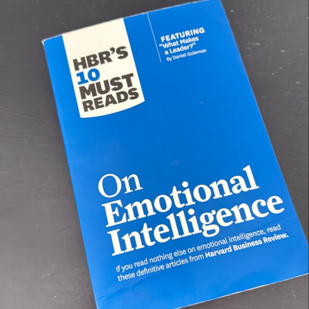HBR's 10 Must Reads on Emotional Intelligence (with Featured Article What Makes a Leader? by Daniel Goleman)(HBR's 10 Must Reads)