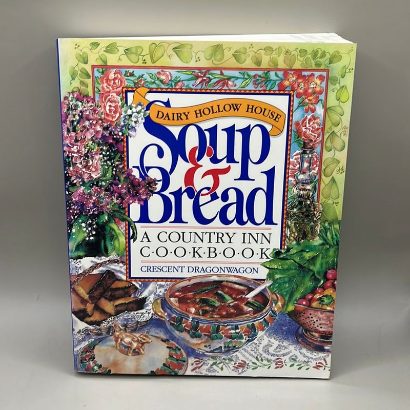 Dairy Hollow House Soup and Bread Cookbook