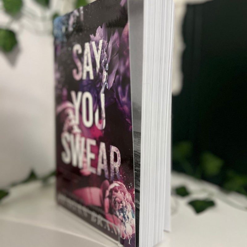 Say You Swear : Alternate Cover Edition