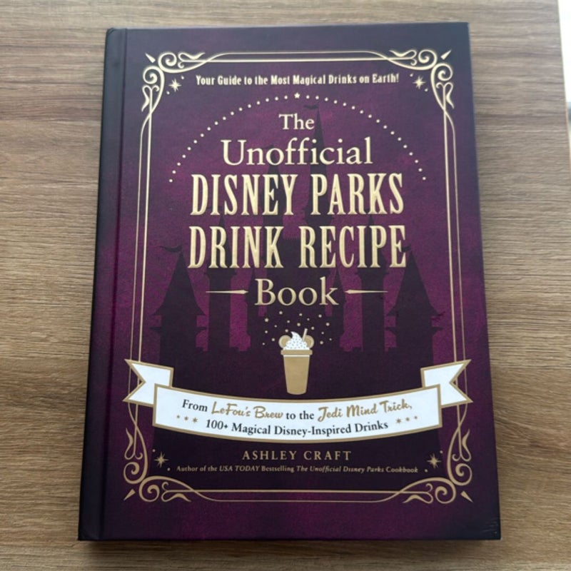 The Unofficial Disney Parks Drink Recipe Book
