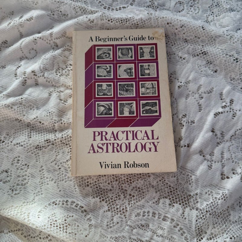 Beginner's Guide to Practical Astrology