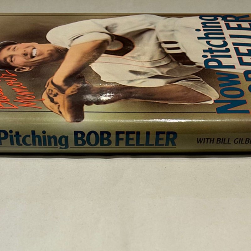 Now Pitching, Bob Feller