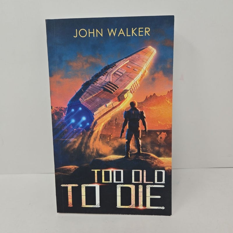 Too Old to Die