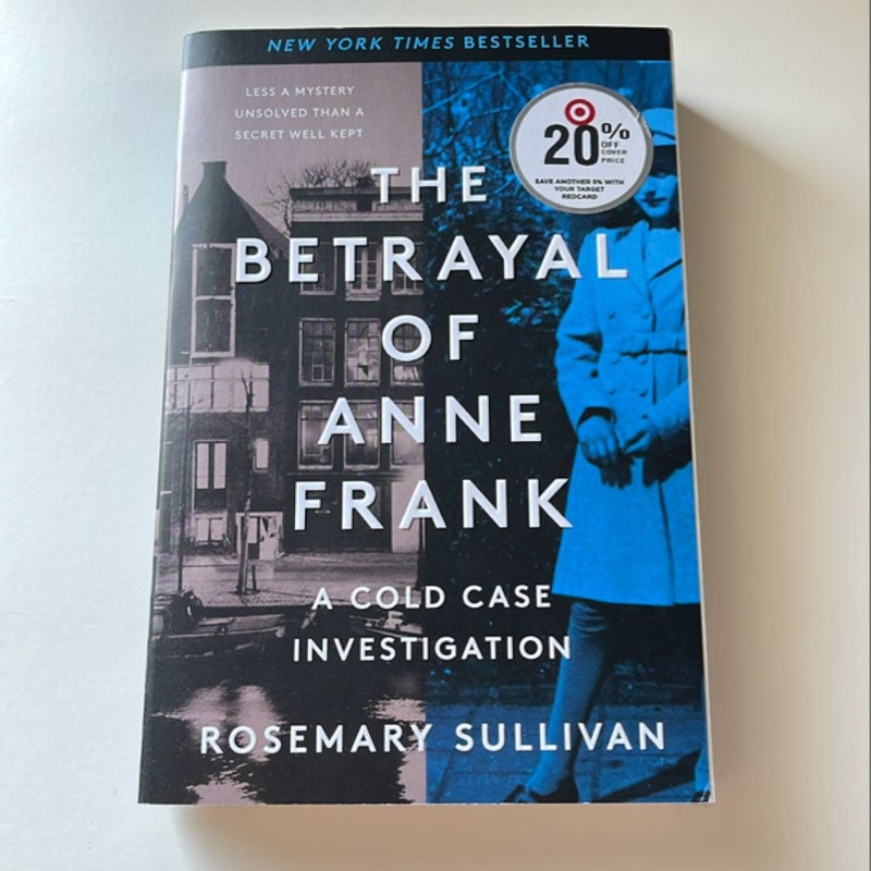 The Betrayal of Anne Frank