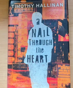 A Nail Through the Heart