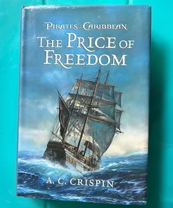 Pirates of the Caribbean the Price of Freedom