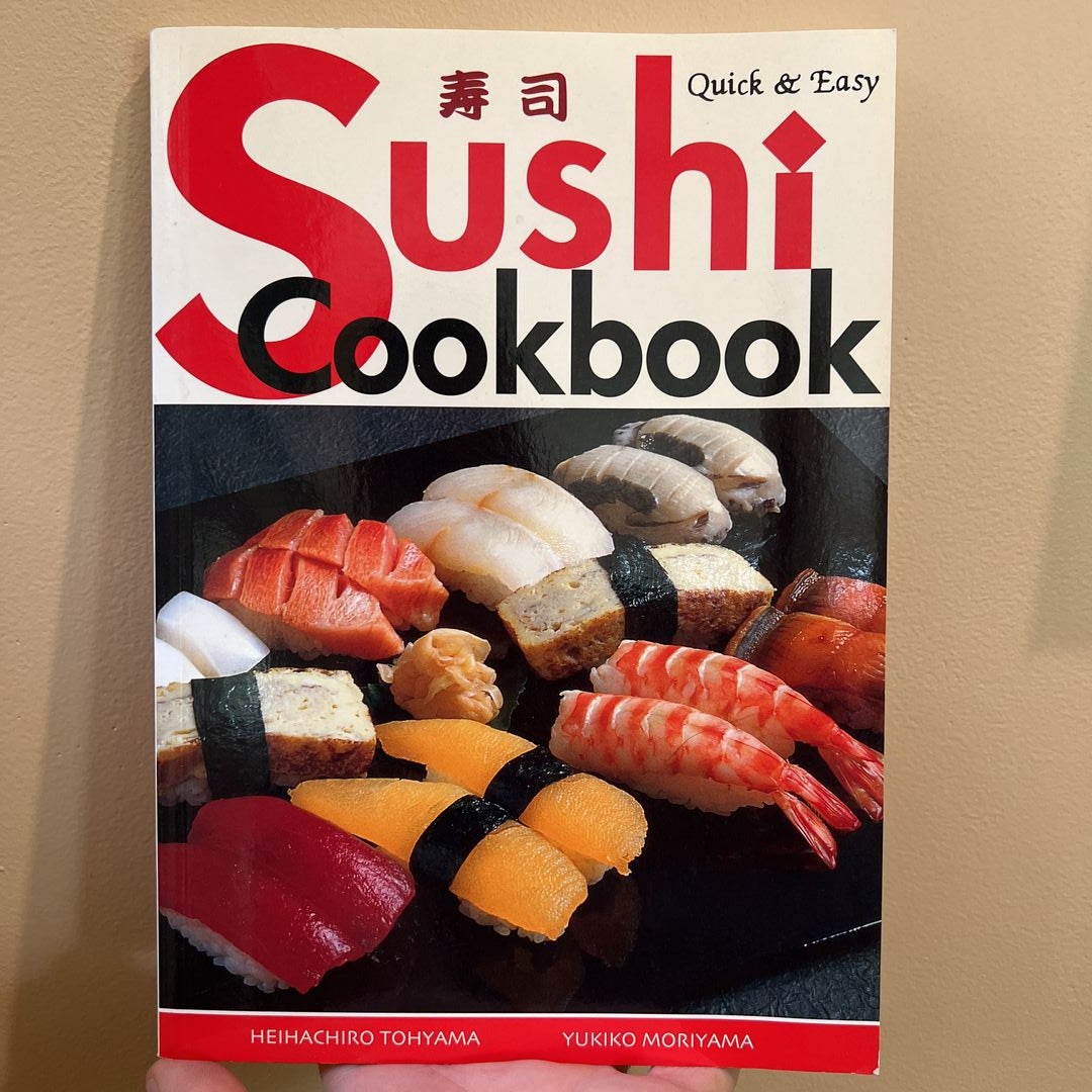 Quick and Easy Sushi Cookbook by Heihachiro Tohyama, Paperback | Pangobooks