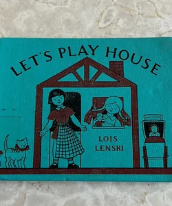 Let’s Play House 