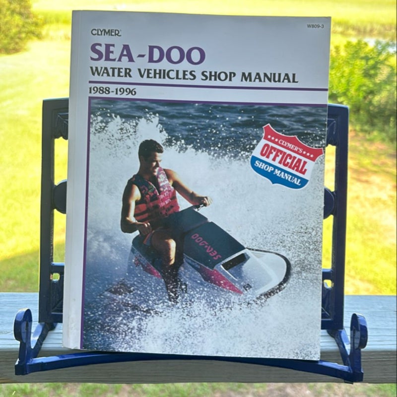 Sea-Doo Water Vehicles Shop Manual 1988-1996 (Clymer Personal Watercraft)