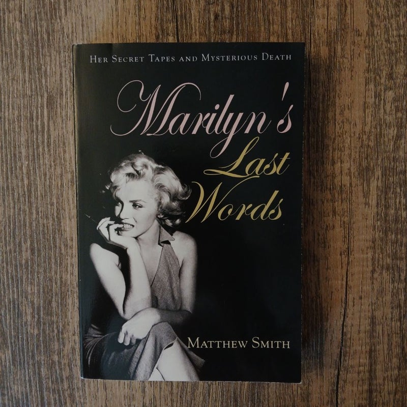 Marilyn's Last Words