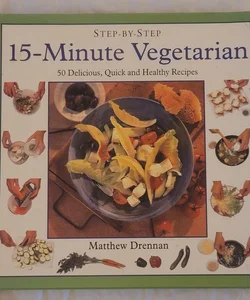 Fifteen-Minute Vegetarian