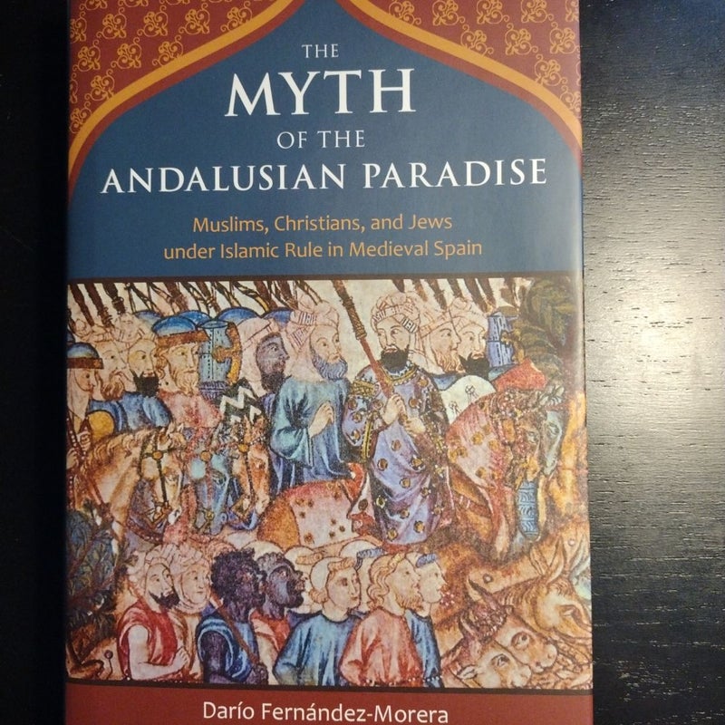 The Myth of the Andalusian Paradise