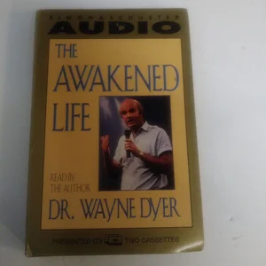 The Awakened Life