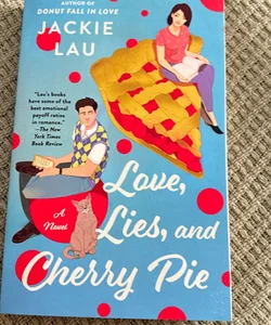 Love, Lies, and Cherry Pie