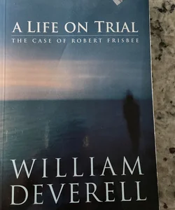 Life on Trial